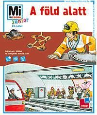 Mi micsoda Junior A föld alatt 22. kötet