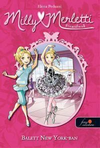 Milly Merletti 3.-Divatálmok-Balett New Yorkban