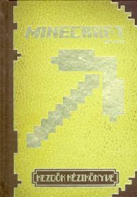 Minercraft: kezdők kézikönyve