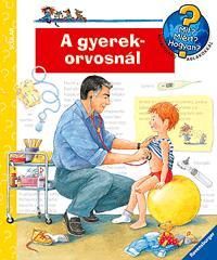 Mit? Miért? Hogyan? A gyerekorvosnál