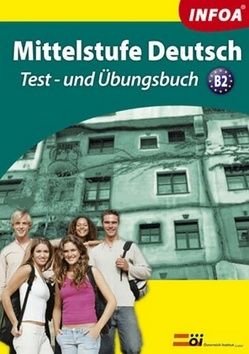 Mittelstufe Deutsch test- und Übungsbuch B2+CD2x