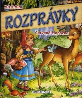 Moje mini rozprávky - Červená čiapočka