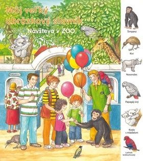 Môj veľký obrázkový slovník - Návšteva v ZOO
