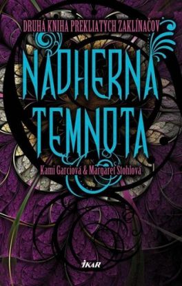 Nádherná temnota - druhá kniha prekliatych zaklínačov