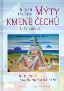 Mýty kmene Čechů (7.-10.stol.)