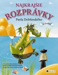 Najkrajšie rozprávky Pavla Dobšinského 2. kniha