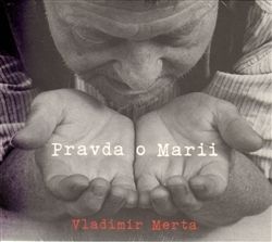 Pravda o Marii CD