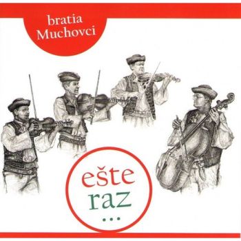 Bratia Muchovci - Ešte raz...   CD