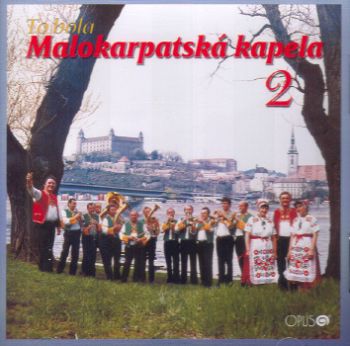 Malokarpatská kapela - To bola Malokarpatská kapela 2  CD