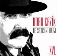 Kazík Robo - Na srdci mi hraj   CD