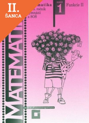Lacná kniha Matematika pre 3.rončník SOŠ - Funkcie II.