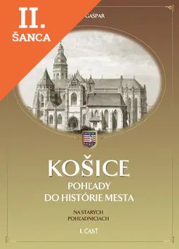 Lacná kniha Košice: pohľady do histórie mesta na starých pohľadniciach 1časť