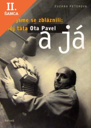Lacná kniha Jak sme ses zbláznili: můj táta Ota Pavel a já