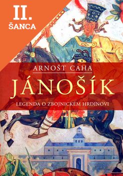Lacná kniha Jánošík Legenda o zbojnickém hrdinovi