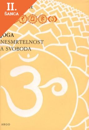 Lacná kniha Jóga - nesmrtelnost a svoboda
