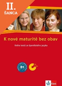 Lacná kniha K nové maturitě bez obav B1 - Kniha testů ze španělštiny + 2 CD