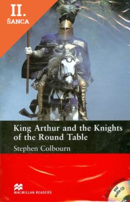 Lacná kniha King Arthur and the Knights of the Round Table+CD
