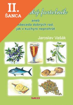 Lacná kniha Kuchařský fortelník aneb Abeceda dobrých rad, jak v kuchyni neprohrát