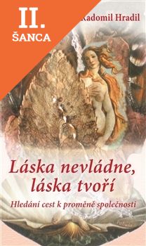 Lacná kniha Láska nevládne, láska tvoŕí