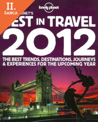 Lacná kniha Lonely Planet´s Best in Travel: 2012