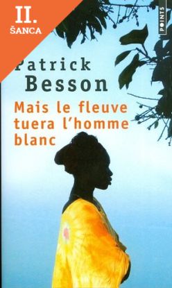 Lacná kniha Mais le fleuve tuera l´homme blanc