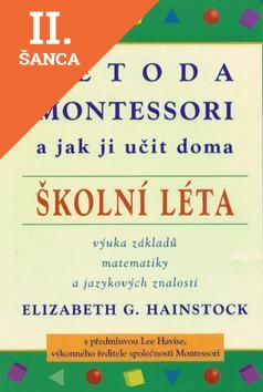 Lacná kniha Metoda Montessori a jak ji učit doma Školní léta
