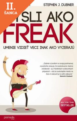 Lacná kniha Mysli ako freak - Freakonomics III.