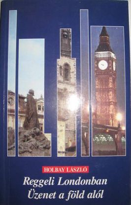Reggeli Londonban Üzenet a föld alól