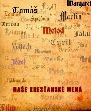 Naše kresťanské mená - Výstava k príležitosti roka kresťanskej kultúry na Slovensku