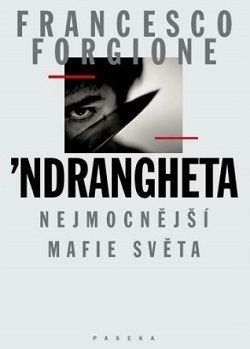 Ndrangheta Nejmocnější mafie světa