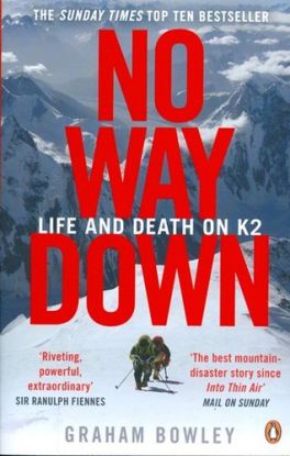No Way Down Life and Death on K2
