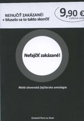 Nefajčiť zakázané + Muselo sa to takto skončiť - komplet
