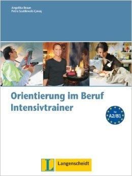 Orientierung Im Beruf: Intensivtrainer