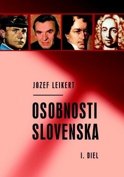 Osobnosti Slovenska - I. diel