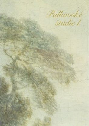 Palkovské štúdie I. - Čo s Františkom Antonom Palkom (1717-1766) na Morave