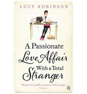 Passionate Love Affair with a Total Stranger