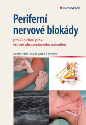 Periferní nervové blokády pro klinickou praxi včetně ultrazvukového navádění