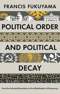 Political Order and Political Decay