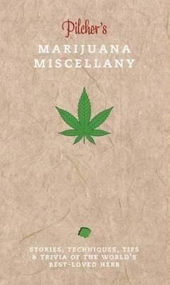 Pilchers Marijuana Miscellany