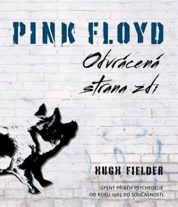 Pink Floyd: Odvrácená strana zdi