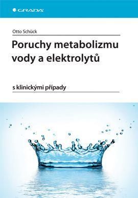 Poruchy metabolizmu vody a elektrolytůs klinickými případy