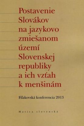 Postavenie Slovákov na jazykovo zmiešanom území Slovenskej republiky a ich vzťah k menšinám