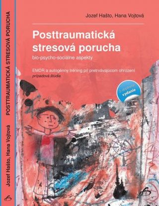 Posttraumatická stresová porucha - bio-psychsociálne aspekty