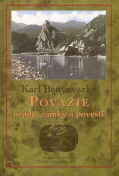 Považie – hrady, zámky a povesti