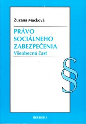Právo sociálneho zabezpečenia - Všeobecná časť