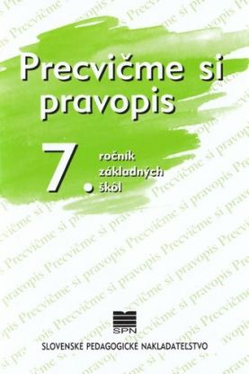 Precvičme si pravopis 7. r. ZŠ - prepracované a doplnené vydanie