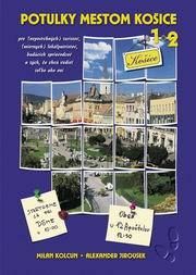 Potulky mestom Košice 1+2