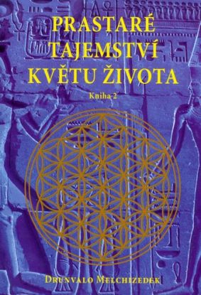 Prastaré tajemství květu života - Svazek 2