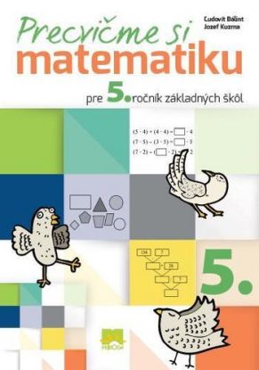 Precvičme si matematiku pre 5. ročník ZŠ