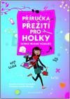 Příručka přežití pro holky (které nejsou včerejší)